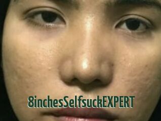 8inchesSelfsuckEXPERT