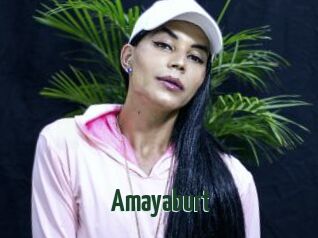 Amayaburt
