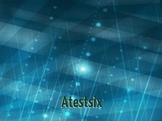 Atestsix