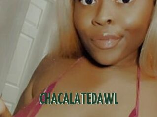 CHACALATEDAWL