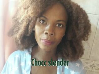 Chocc_slender