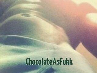 ChocolateAsFukk
