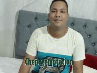 Chepetemptation