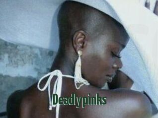 Deadlypinks