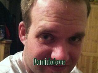 Domidolove