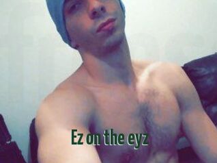 Ez_on_the_eyz
