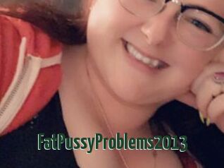 FatPussyProblems2013