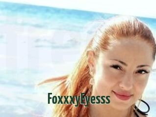 FoxxxyEyesss