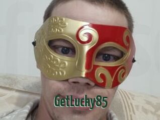 GetLucky85