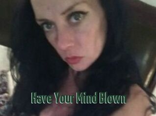 Have_Your_Mind_Blown