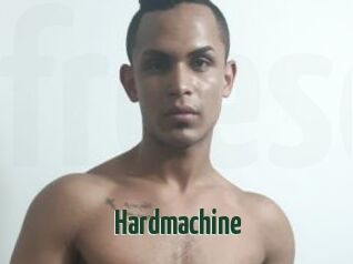 Hardmachine
