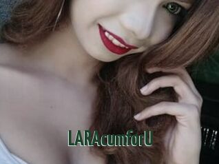 LARAcumforU