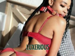 LUXERIOUS