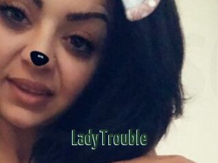 LadyTrouble