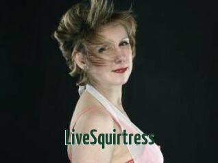 LiveSquirtress