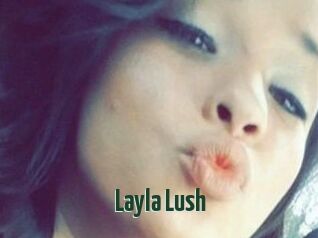 _Layla_Lush_
