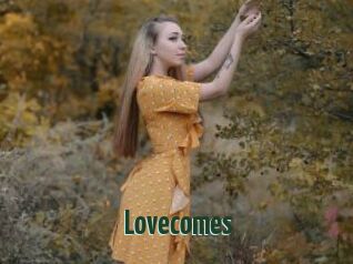 Lovecomes