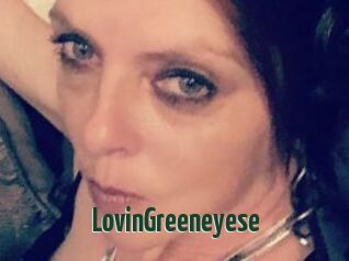 LovinGreeneyese