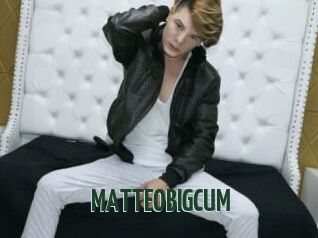 MATTEOBIGCUM