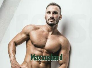 Maxxushard