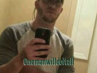 Onemanwilldoitall