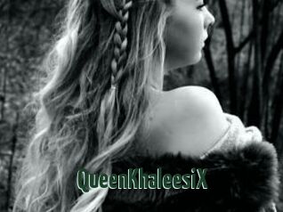 QueenKhaleesiX