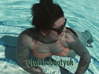 Qtwithabootyuk