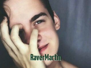 Raver_Martin