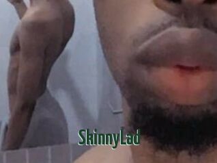 SkinnyLad