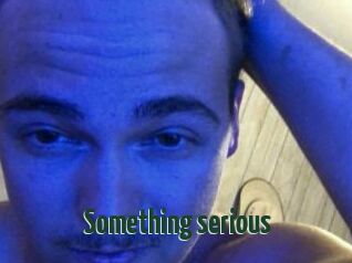 Something_serious