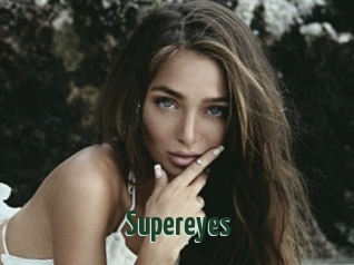 Supereyes