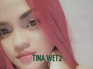 TINA_WET2