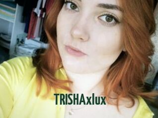 TRISHAxlux