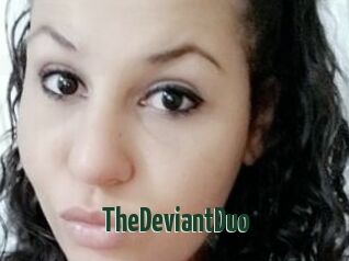 TheDeviantDuo