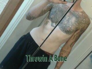 Throwin_A_Bone