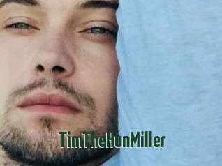 TimTheHunMiller