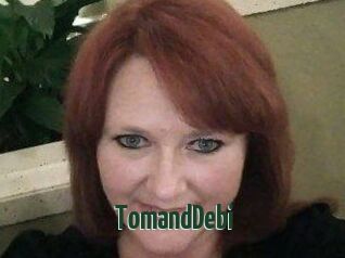 TomandDebi