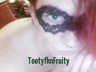 TootyfknFruity