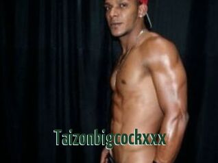 Taizonbigcockxxx