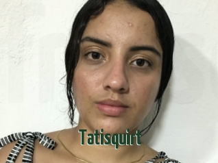 Tatisquirt