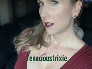 Tenacioustrixie