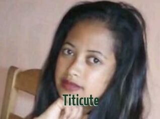 Titicute
