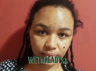 WETnREADYxx