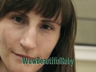 Wow_Beautiful_Ruby