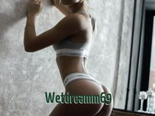 Wetdreamm69