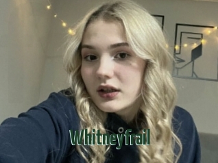 Whitneyfrail