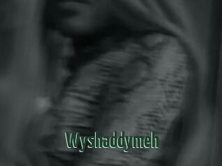 Wyshaddymeh