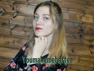 Youmakemebetter