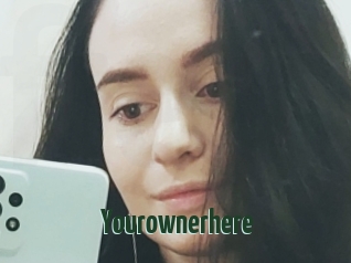 Yourownerhere